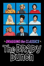دانلود فیلم Dragging the Classics: The Brady Bunch سال 2021 - درگ کردن کلاسیک‌ها: خانواده بردی