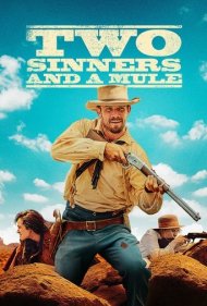 دانلود فیلم Two Sinners and a Mule سال 2023 - دو گناهکار و یک قاطر