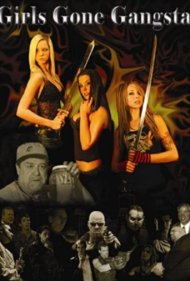 دانلود فیلم Girls Gone Gangsta سال 2009 - دختران گنگستر می‌شوند