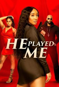دانلود فیلم He Played Me سال 2021 - او بازیام داد