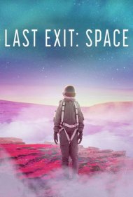 دانلود فیلم Last Exit: Space سال 2022 - آخرین خروجی: فضا