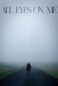 دانلود فیلم All Eyes on Me سال 2023 - همه نگاه‌ها به من