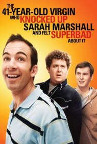 The 41–Year–Old Virgin Who Knocked Up Sarah Marshall and Felt Superbad About It 2010