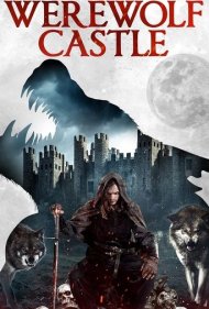 دانلود فیلم Werewolf Castle سال 2022 - قلعه گرگینه