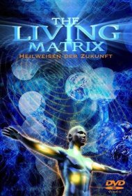 دانلود فیلم The Living Matrix سال 2009 - ماتریس زنده