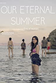 دانلود فیلم Our Eternal Summer سال 2021 - تابستان ابدی ما