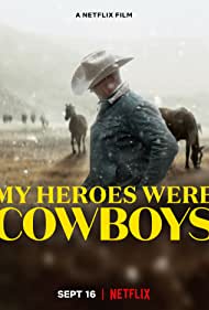 دانلود فیلم My Heroes Were Cowboys سال 2021 - قهرمانان من کابوی بودند