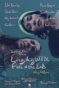 دانلود فیلم Everything Will Be Fine in the End سال 2023 - همه چیز در پایان درست خواهد شد