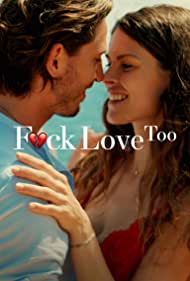 دانلود فیلم F*ck Love Too سال 2022 - لعنت به عشق بیش از حد