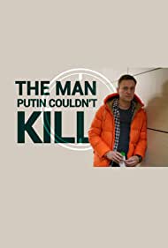 دانلود فیلم The Man Putin Couldn't Kill سال 2021 - مردی که پوتین نتوانست بکشد