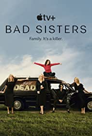 دانلود فیلم Bad Sisters سال 2022 - خواهران ناسازگار