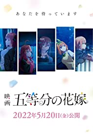 دانلود فیلم The Quintessential Quintuplets Movie سال 2022 - فیلم پنج‌قلوهای باکلاس