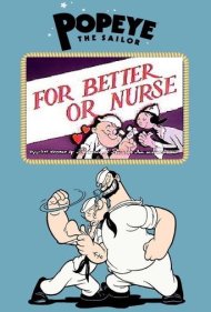 دانلود فیلم For Better or Nurse سال 1945 - برای بهتر شدن یا پرستار شدن