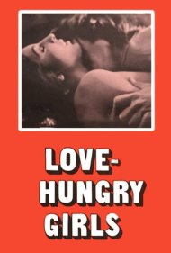 دانلود فیلم Love-Hungry Girls سال 1973 - دختران تشنه عشق