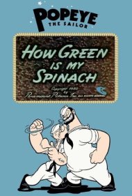 دانلود فیلم How Green Is My Spinach سال 1950 - اسفناج من چقدر سبز است