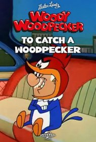 To Catch a Woodpecker 1957