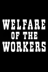 دانلود فیلم Welfare of the Workers سال 1940 - رفاه کارگران