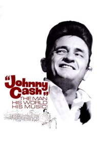 دانلود فیلم Johnny Cash: The Man, His World, His Music سال 1969 - جانی کش: مرد، جهانش، موسیقیاش