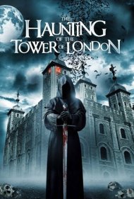دانلود فیلم The Haunting of the Tower of London سال 2022 - تسخیر برج لندن