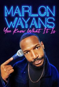 دانلود فیلم Marlon Wayans: You Know What It Is سال 2021 - مارلون وینز: خودت می‌دانی قضیه چیست
