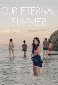 دانلود فیلم Our Eternal Summer سال 2021 - تابستان ابدی ما