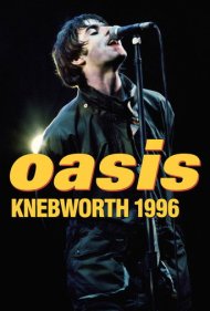 دانلود فیلم Oasis: Knebworth 1996 سال 2021 - اوسیس: نبورث ۱۹۹۶