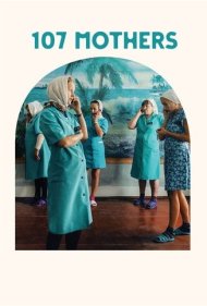 دانلود فیلم 107 Mothers سال 2021 - 107 مادر