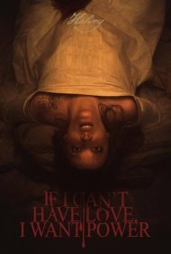 دانلود فیلم If I Can't Have Love, I Want Power سال 2021 - اگر نمی توانم عشق داشته باشم، قدرت می خواهم
