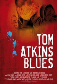 دانلود فیلم Tom Atkins Blues سال 2010 - بلوز تام اتکینز