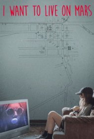دانلود فیلم I Want to Live on Mars سال 2023 - می‌خواهم روی مریخ زندگی کنم