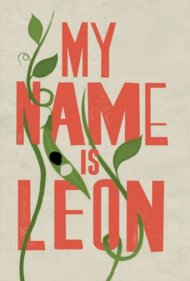 دانلود فیلم My Name Is Leon سال 2022 - اسم من لئون است