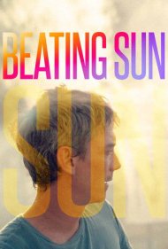 دانلود دوبله فارسی فیلم Beating Sun سال 2022 - تا خورشید می‌تپد