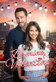 دانلود فیلم Be Mine, Valentine سال 2022 - ولنتاین من باش