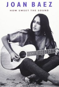 Joan Baez: How Sweet the Sound 2009