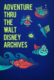 دانلود فیلم Adventure Thru the Walt Disney Archives سال 2020 - ماجراجویی در آرشیو والت دیزنی