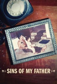 دانلود فیلم Sins of My Father سال 2009 - گناهان پدرم