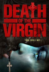 دانلود فیلم Death of the Virgin سال 2009 - مرگ باکره