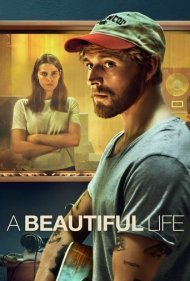 دانلود فیلم A Beautiful Life سال 2023 - یک زندگی زیبا
