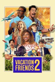 دانلود دوبله فارسی فیلم Vacation Friends 2 سال 2023 - دوستان همسفر 2