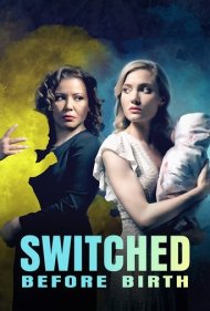 دانلود فیلم Switched Before Birth سال 2021 - تغییر قبل از تولد