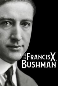 دانلود فیلم This Is Francis X. Bushman سال 2021 - این فرانسیس ایکس. بوشمن است