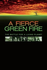 دانلود فیلم A Fierce Green Fire سال 2013 - یک آتش سبز سرکش