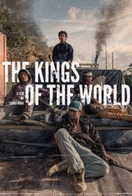 دانلود دوبله فارسی فیلم The Kings of the World سال 2022 - پادشاهان جهان