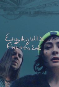 دانلود فیلم Everything Will Be Fine in the End سال 2023 - همه چیز در پایان درست خواهد شد