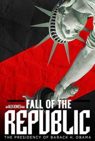 دانلود فیلم Fall of the Republic: The Presidency of Barack H. Obama سال 2009 - سقوط جمهوری: ریاست جمهوری باراک اوباما