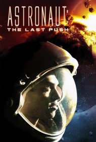 دانلود فیلم Astronaut: The Last Push سال 2012 - فضانورد: آخرین تلاش