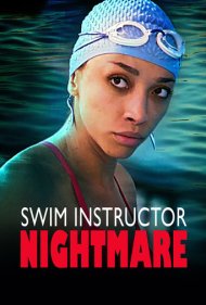 دانلود فیلم Swim Instructor Nightmare سال 2022 - کابوس مربی شنا