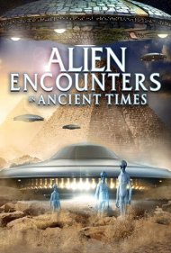 دانلود فیلم Alien Encounters in Ancient Times سال 2021 - ملاقات با بیگانگان در دوران باستان