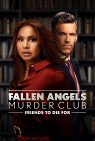 دانلود فیلم Fallen Angels Murder Club: Friends to Die For سال 2022 - باشگاه قتل فرشتگان سقوطکرده: دوستانی برای مردن
