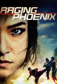 دانلود فیلم Raging Phoenix سال 2009 - ققنوس خشمگین